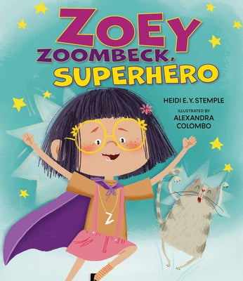 Zoey Zoombeck, Superhero by Stemple, Heidi E. Y.