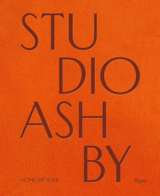 Studio Ashby: Home Art Soul by Ashby, Sophie