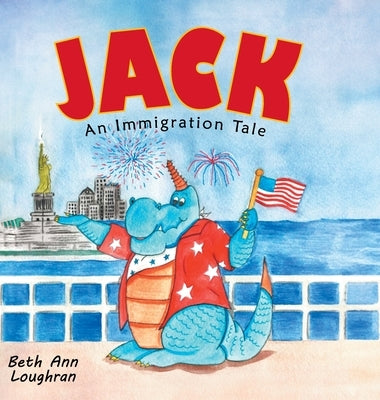 Jack: An Immigration Tale by Beth Ann Loughran