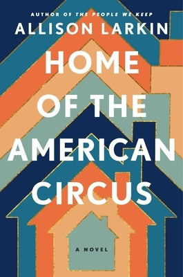 Home of the American Circus by Larkin, Allison