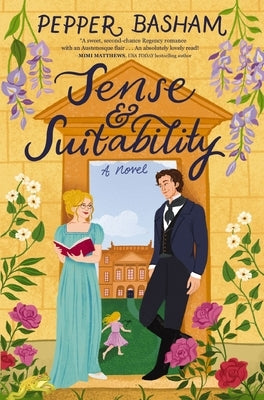 Sense and Suitability: A Sweet Regency, Enemies-To-Lovers Rom-Com by Basham, Pepper