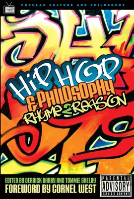 Hip-Hop and Philosophy: Rhyme 2 Reason by Darby, Derrick