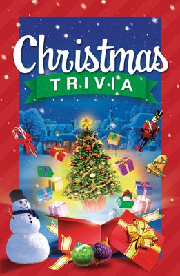 Christmas Trivia: (Anecdotes, Stories, and Fascinating Facts about Christmas) by Publications International Ltd