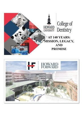 Howard University College of Dentistry at 140 Years: Mission, Legacy, and Promise by Jackson