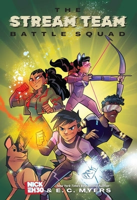 The Stream Team: Battle Squad Volume 1 by Eh 30, Nick