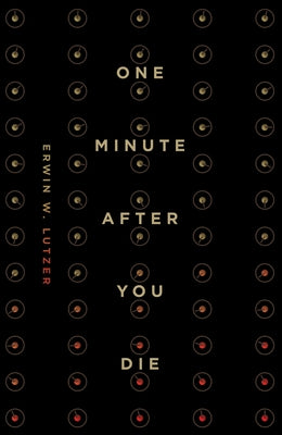 One Minute After You Die (25-Pack) by Lutzer, Erwin W.