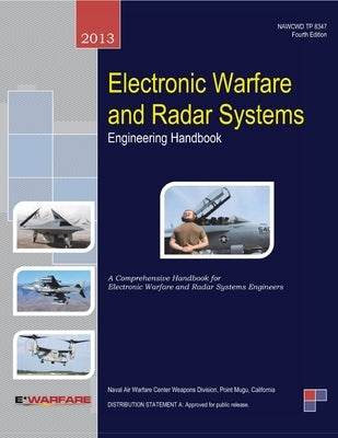 Electronic Warfare and Radar Systems Engineering Handbook - A Comprehensive Handbook for Electronic Warfare and Radar Systems Engineers by Avionics Department