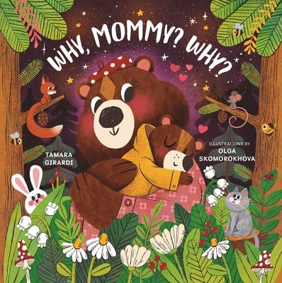 Why, Mommy? Why? by Girardi, Tamara