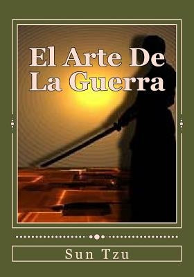 El Arte De La Guerra by Tzu, Sun