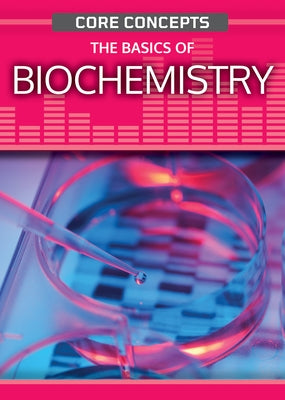 The Basics of Biochemistry by O'Daly, Anne