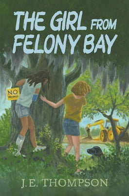 The Girl from Felony Bay by Thompson, J. E.