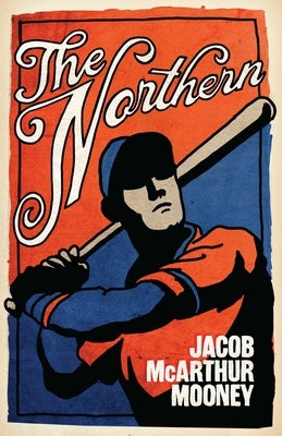 The Northern by McArthur Mooney, Jacob