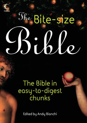 The Bite-size Bible: The story of the bible in easy-to-digest chunks by Bianchi, Andy