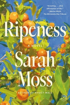 Ripeness by Moss, Sarah
