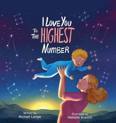 I Love You to the Highest Number by Lampe, Michael