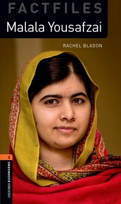 Oxford Bookworms 3e 2 Fact File Malala Yousafzai by Bladon
