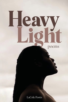 Heavy Light by Foots, Lacole