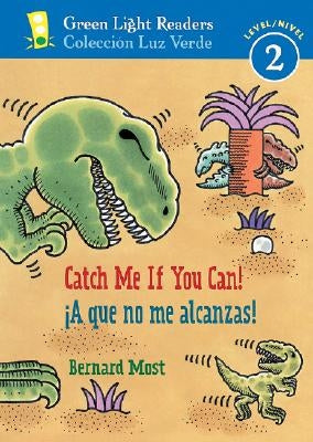 Catch Me If You Can!/A Que No Me Alcanzas!: Bilingual English-Spanish by Most, Bernard
