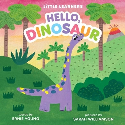 Hello, Dinosaur by Young, Ernie