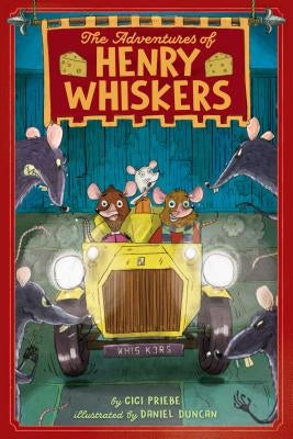 The Adventures of Henry Whiskers by Priebe, Gigi