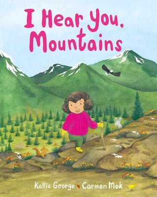 I Hear You, Mountains by George, Kallie