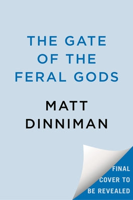 The Gate of the Feral Gods by Dinniman, Matt