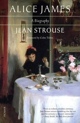 Alice James: A Biography by Strouse, Jean