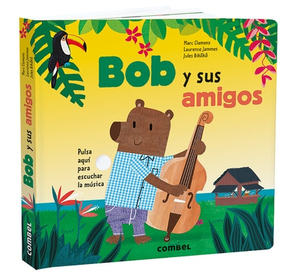 Bob Y Sus Amigos by Clamens, Marc