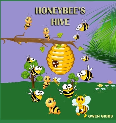 Honeybee's Hive by Gibbs, Gwen