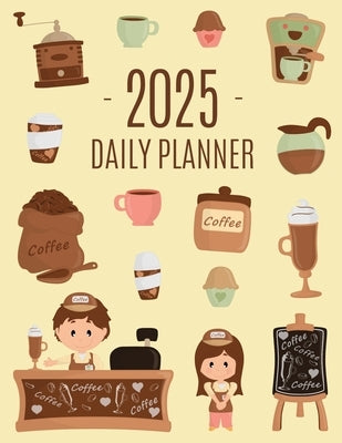 Coffee Planner 2025: Daily Organizer for 2025 (12 Months) Funny Caffeine Scheduler with Cappuccino, Muffins & Good Vibes by Press, Pimpom Pretty