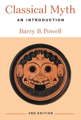 Classical Myth: An Introduction by Powell, Barry B.