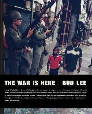 The War Is Here: Newark 1967 by Lee, Bud