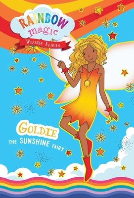 Rainbow Magic Weather Fairies #4: Goldie the Sunshine Fairy by Meadows, Daisy