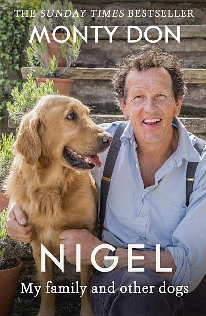 Nigel: My Family and Other Dogs by Don, Monty