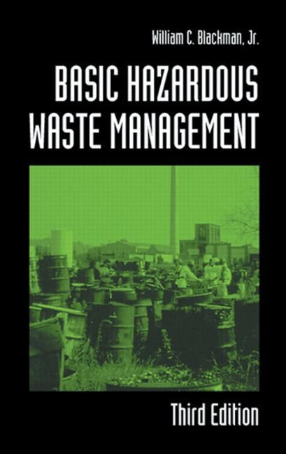 Basic Hazardous Waste Management by Blackman Jr, William C.