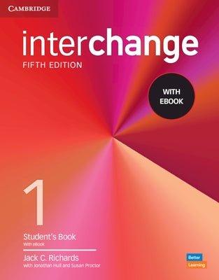 Interchange Level 1 Student's Book with eBook [With eBook] by Richards, Jack C.