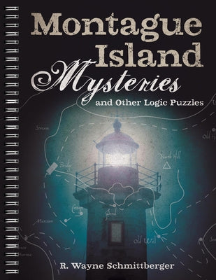 Montague Island Mysteries and Other Logic Puzzles by Schmittberger, R. Wayne