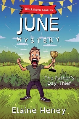 The Father's Day Thief Blackthorn Stables June Mystery - Dyslexia Friendly by Heney, Elaine