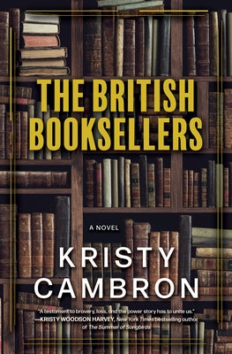 The British Booksellers by Cambron, Kristy