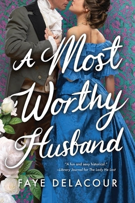 A Most Worthy Husband by Delacour, Faye