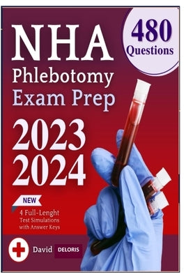 NHA Phlebotomy Exam Prep by Deloris