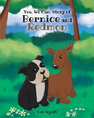 Yes We Can: Story of Bernice and Redmon by Wyatt, Deb