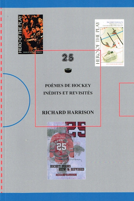 25: Poèmes de Hockey Inédits Et Revisités by Harrison, Richard