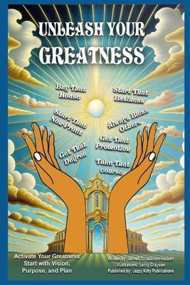 Unleash Your Greatness by Jackson-Hackett, Vernell S.