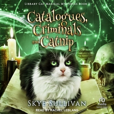 Catalogues, Criminals and Catnip by Sullivan, Skye