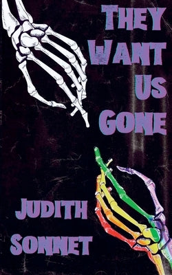 They Want Us Gone: A Queer Horror Collection by Evans, Ruth Anna