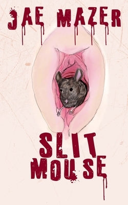 Slit Mouse by Mazer, Jae