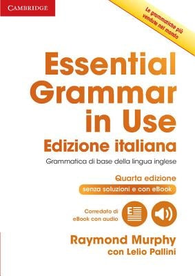 Essential Grammar in Use Book Without Answers with Interactive eBook Italian Edition by Murphy, Raymond