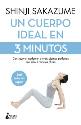 Un Cuerpo Ideal En 3 Minutos by Sakazume, Shinji