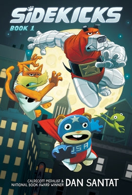 Sidekicks: A Graphic Novel by Santat, Dan